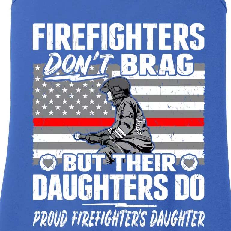 Firefighters Dont Brag Great Gift Proud Firefighter Daughter Gift Great Gift Ladies Essential Tank