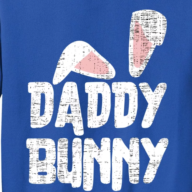 Funny Daddy Bunny Ears Easter Family Matching Father Dad Gift Tall Sweatshirt