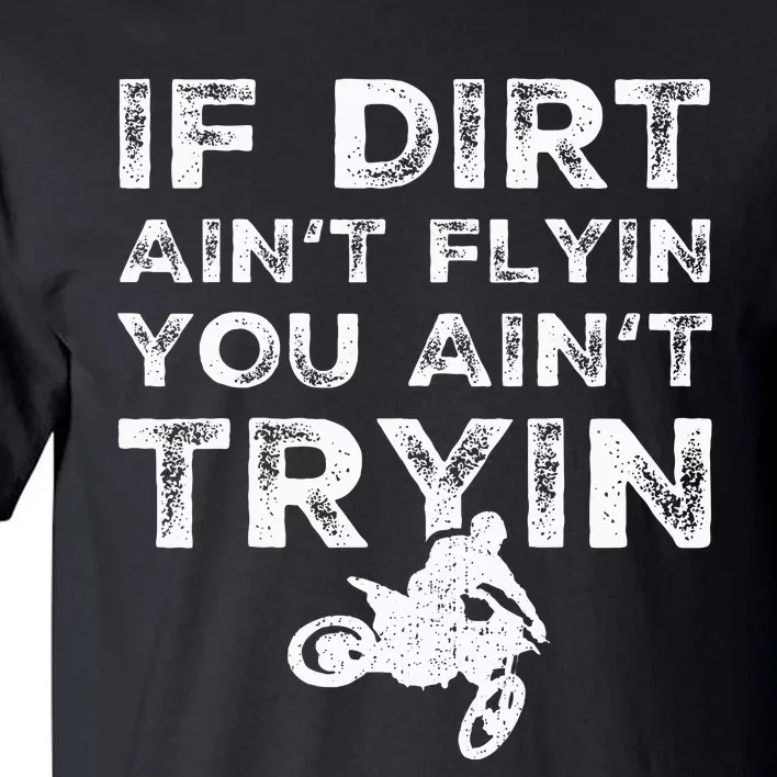 Funny Dirt Bike Riding Mx Motocross Rider Supercross Tall T-Shirt