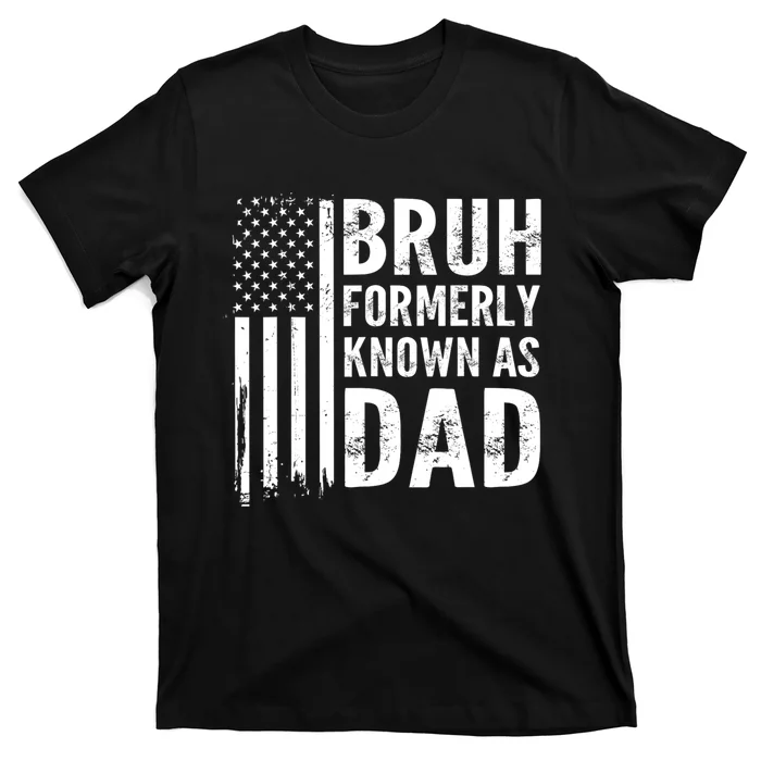 Funny Dad Bruh Formerly Known As Dad T-Shirt