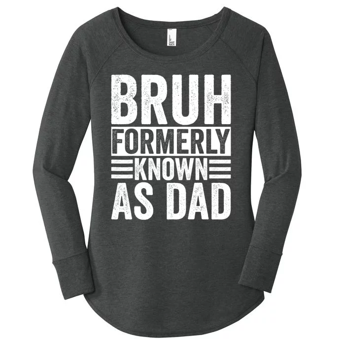 Funny Dad Bruh Formerly Known As Dad Women's Perfect Tri Tunic Long Sleeve Shirt