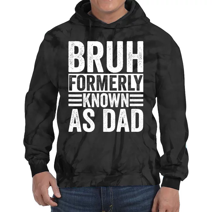 Funny Dad Bruh Formerly Known As Dad Tie Dye Hoodie