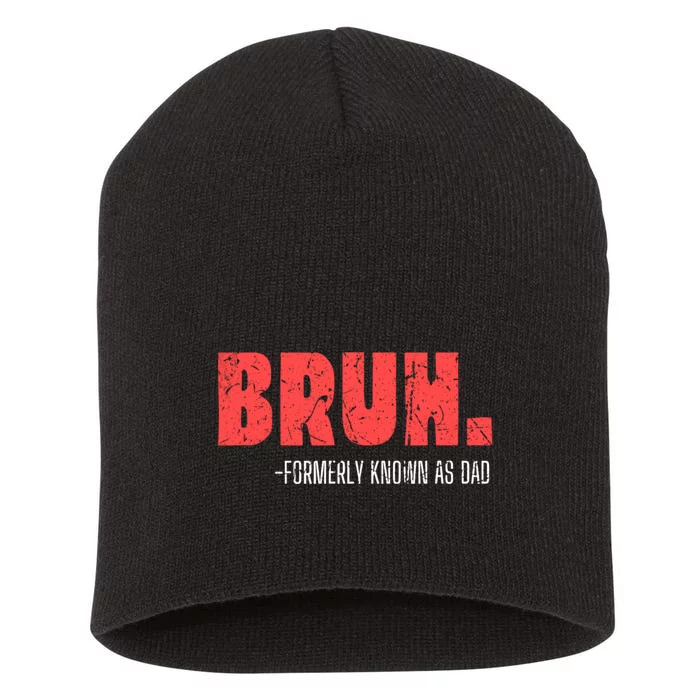 Funny Dad Bruh Formerly Known As Dad Short Acrylic Beanie