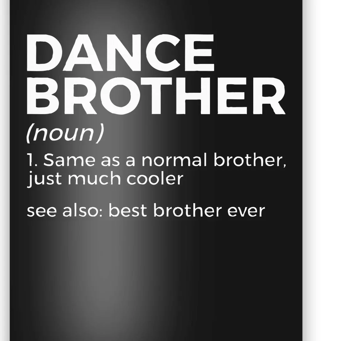 Funny Dance Brother Definition Best Brother Ever Poster