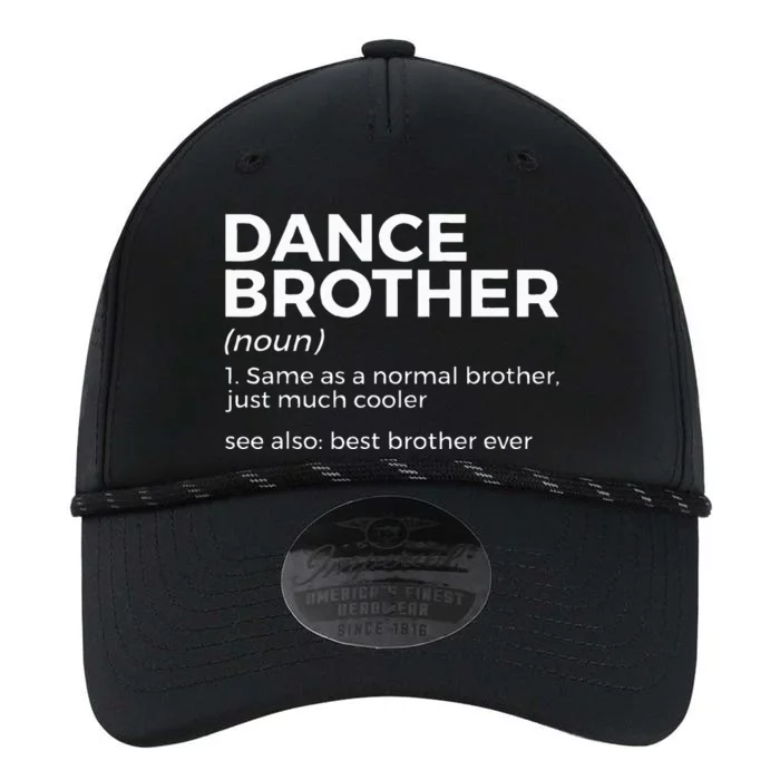 Funny Dance Brother Definition Best Brother Ever Performance The Dyno Cap