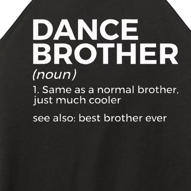 Funny Dance Brother Definition Best Brother Ever Women’s Perfect Tri Rocker Tank