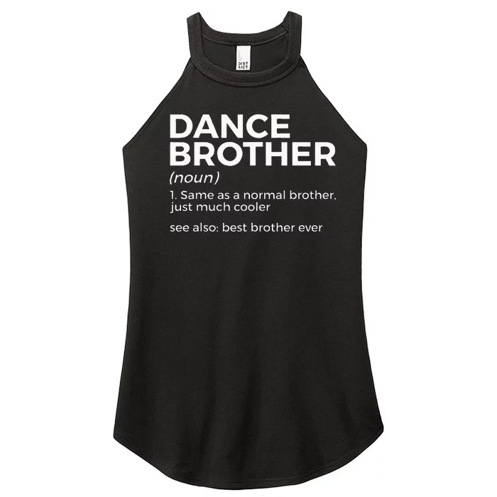 Funny Dance Brother Definition Best Brother Ever Women’s Perfect Tri Rocker Tank