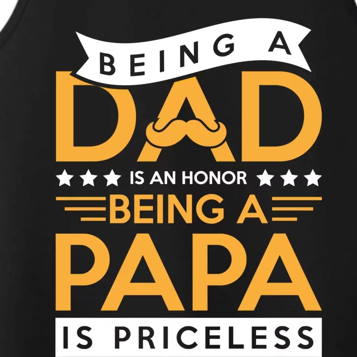 Fathers Day Being A Dad Is An Honor Papa Is Priceless Daddy Cute Gift Performance Tank