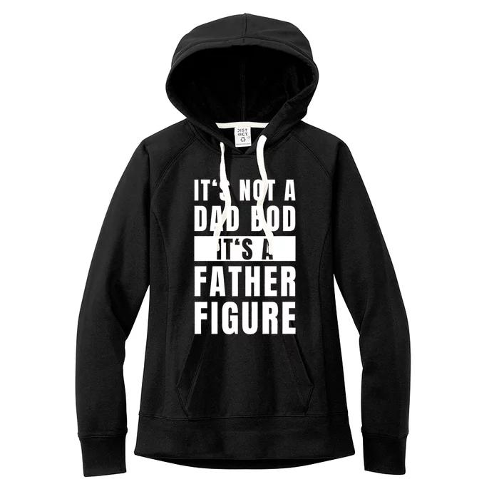 Fathersday Dad Bod Father Figure Joke Women's Fleece Hoodie