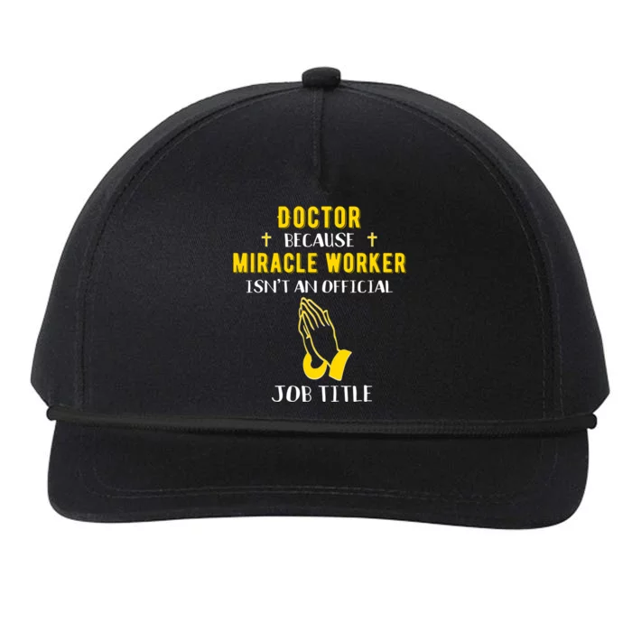 Funny Doctor Because Miracle Worker Isn't A Job Title Dr Gif Cute Gift Snapback Five-Panel Rope Hat