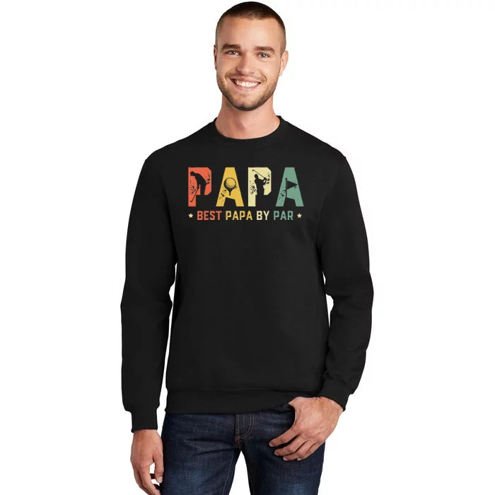 Father's Day Best Papa by Par Golf Gift Papa Golf Tall Sweatshirt