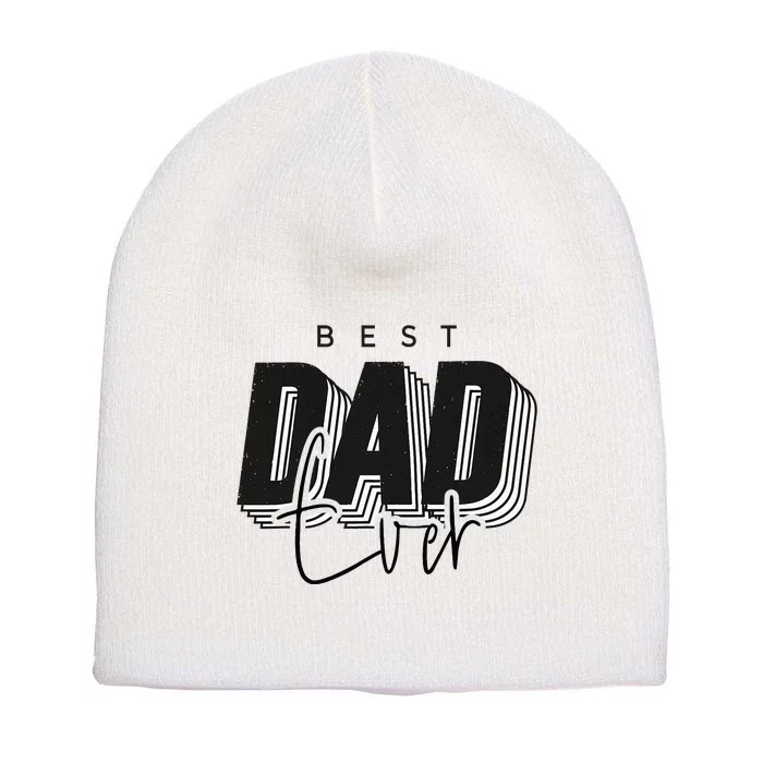 Father Day Best Dad Ever From Daughter Son Mom Short Acrylic Beanie