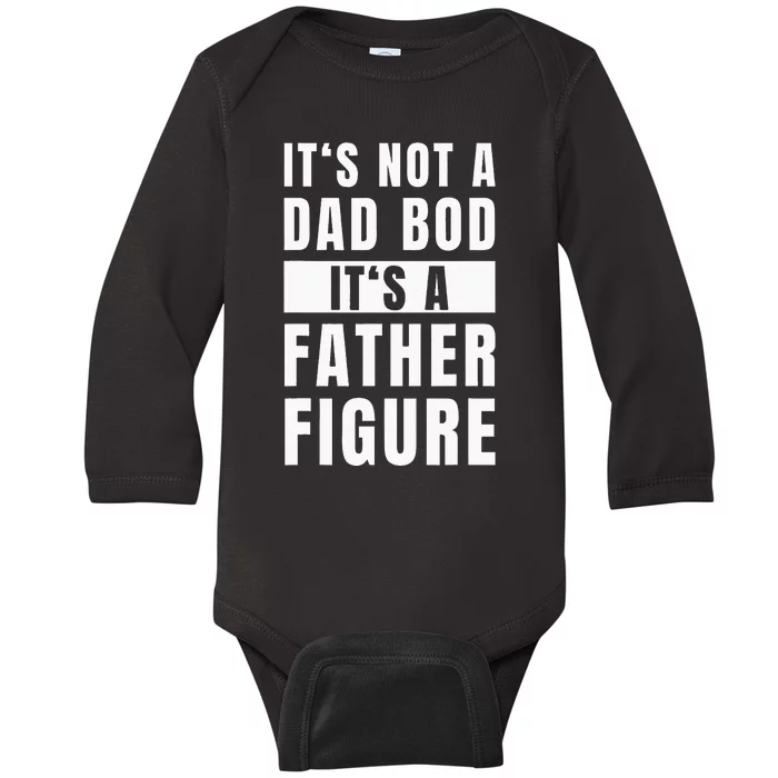 Fathersday Dad Bod Father Figure Joke Baby Long Sleeve Bodysuit