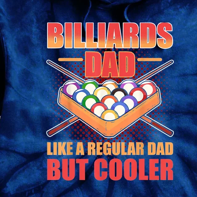 Father's Day Billiards Dad Like A Regular Dad But Cooler Billard Gift For Dad Tie Dye Hoodie