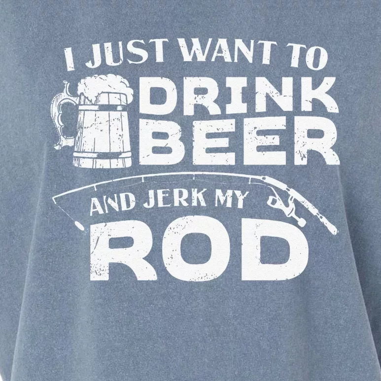 Fishing Drink Beer And Jerk My Rod Adult Humor Funny Fishing Garment-Dyed Women's Muscle Tee