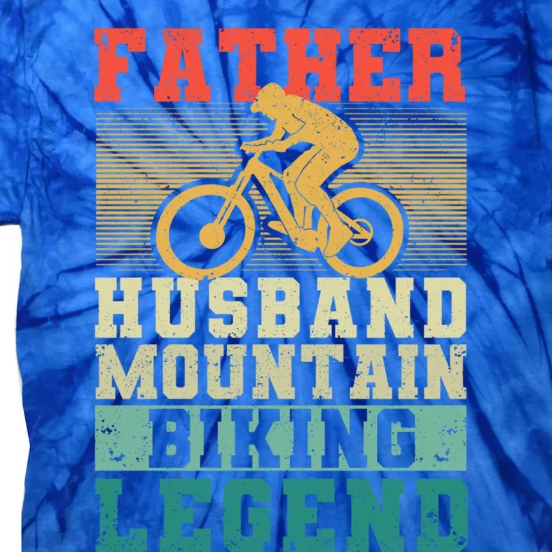 FatherS Day Bikers Father Husband Mountain Biking Legend Gift Tie-Dye T-Shirt