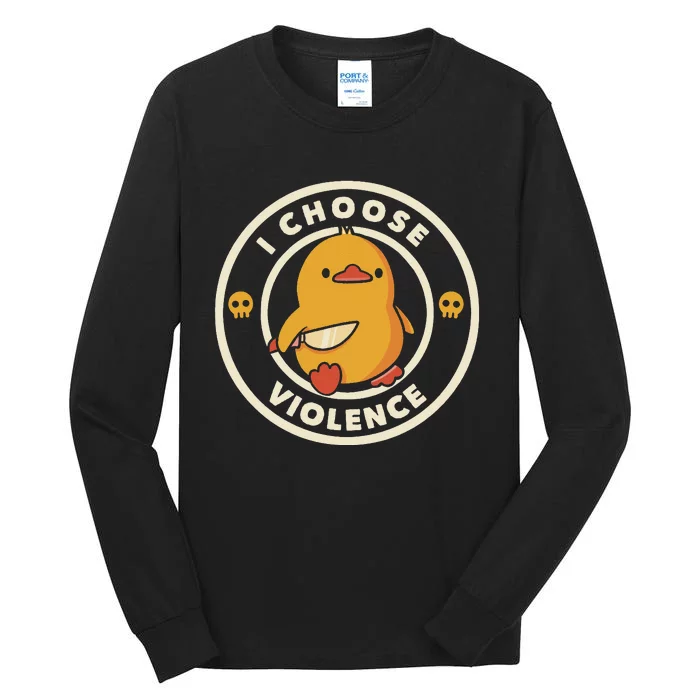 Funny Duck By Tobe Fonseca I Choose Violence Tall Long Sleeve T-Shirt