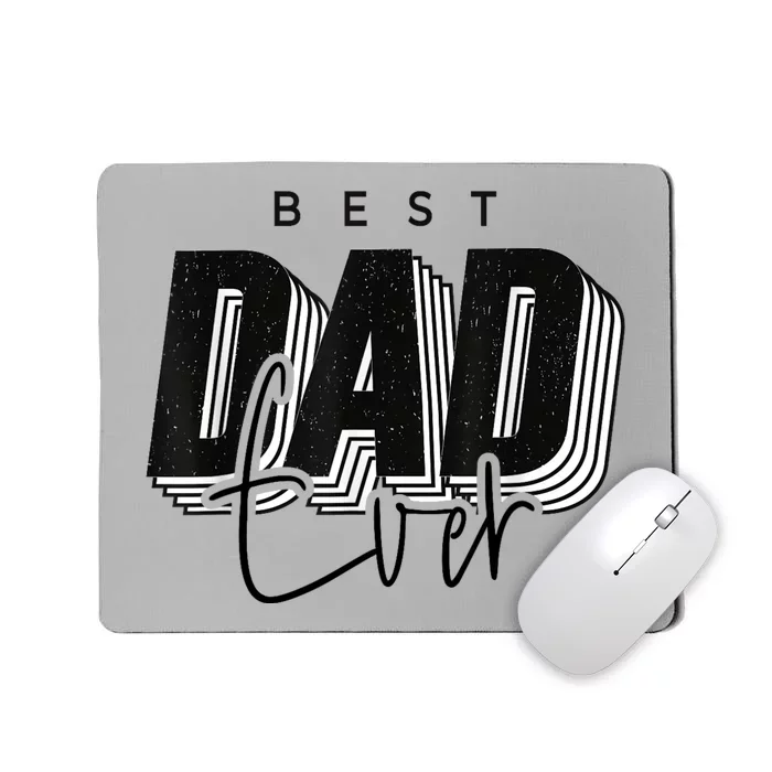 Father Day Best Dad Ever From Daughter Son Mom Mousepad