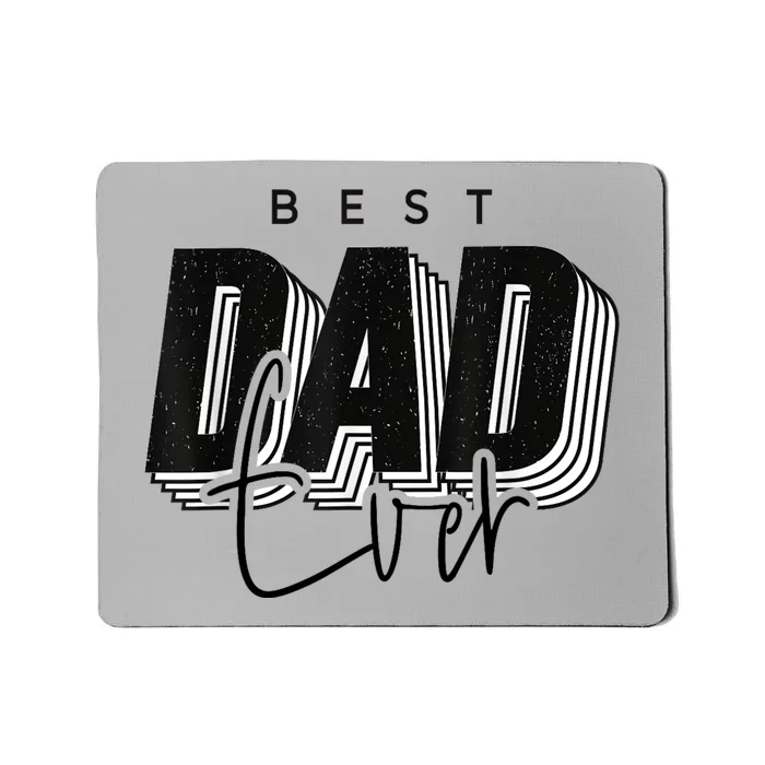 Father Day Best Dad Ever From Daughter Son Mom Mousepad