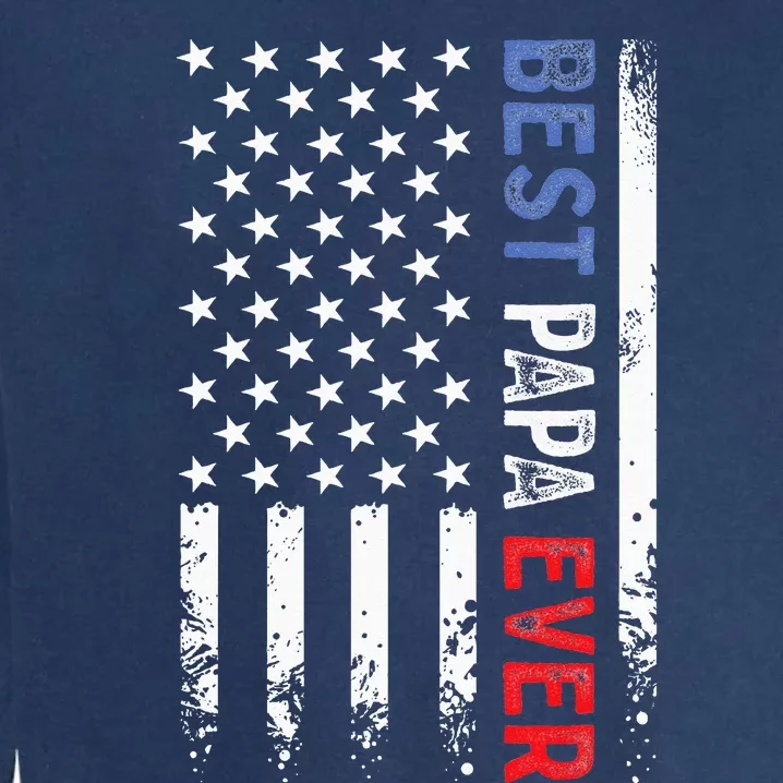 Fathers Day Best Papa Ever With US American Flag Garment-Dyed Sweatshirt