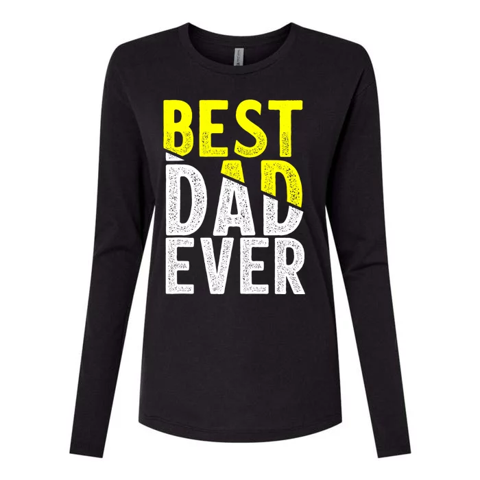 Father Day Best Dad Ever From Daughter Son Mom Womens Cotton Relaxed Long Sleeve T-Shirt