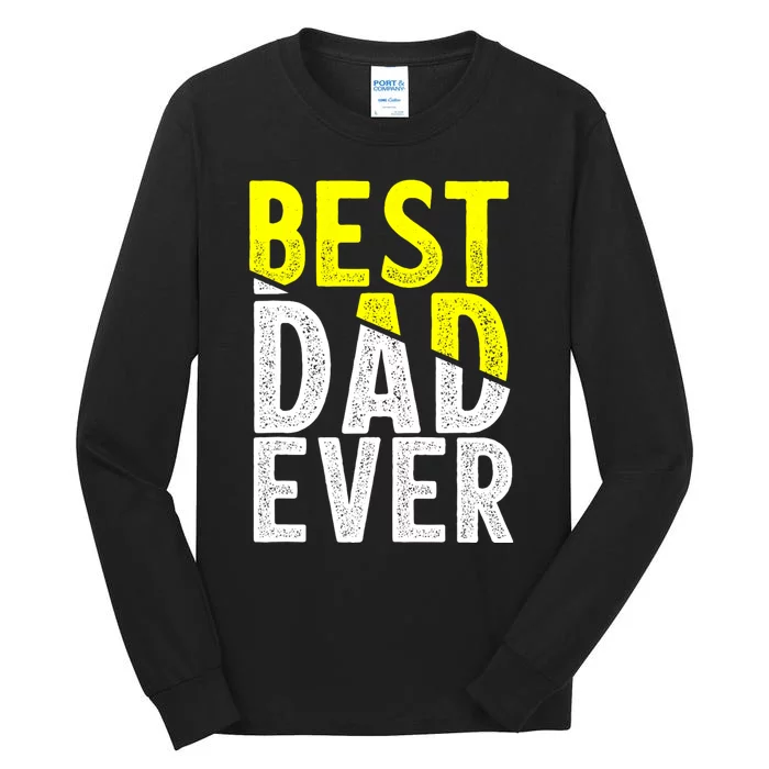 Father Day Best Dad Ever From Daughter Son Mom Tall Long Sleeve T-Shirt