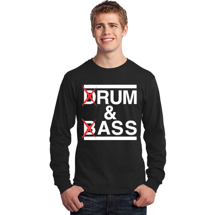 Funny Drum & Bass / Rum & Ass Lovers Long Sleeve Shirt