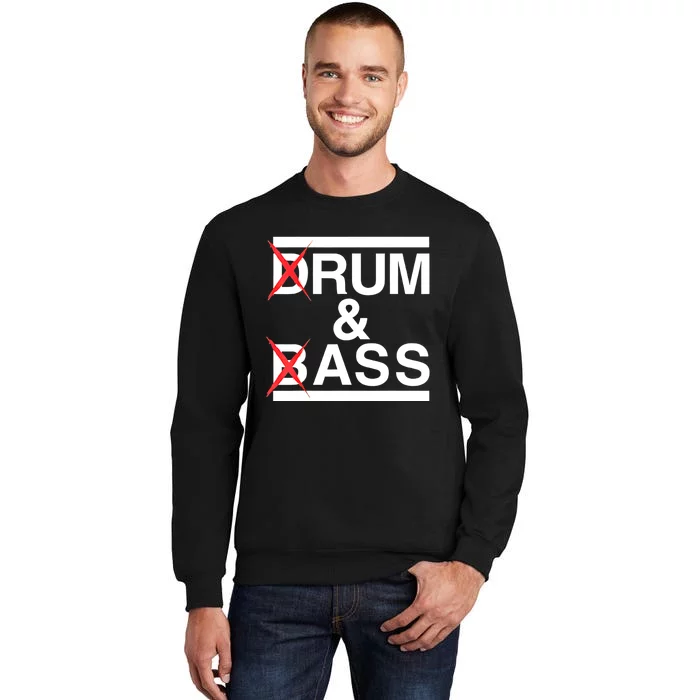 Funny Drum & Bass / Rum & Ass Lovers Tall Sweatshirt