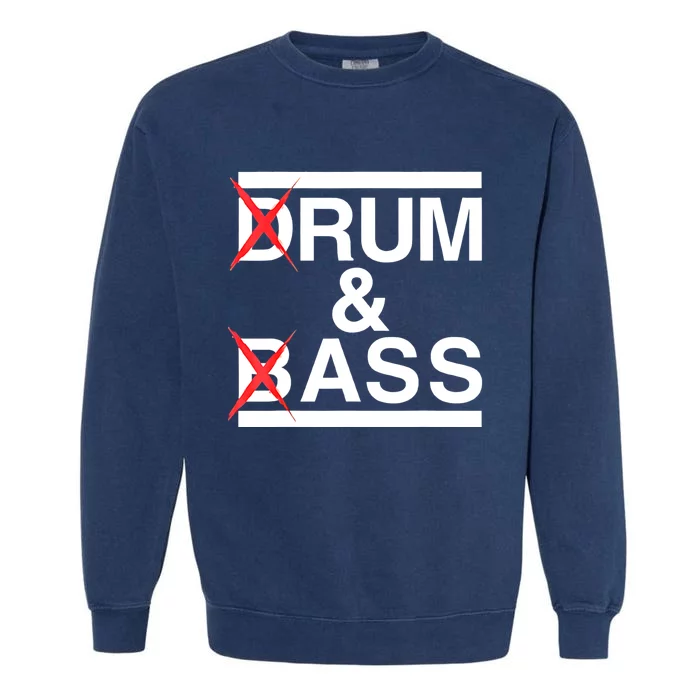 Funny Drum & Bass / Rum & Ass Lovers Garment-Dyed Sweatshirt