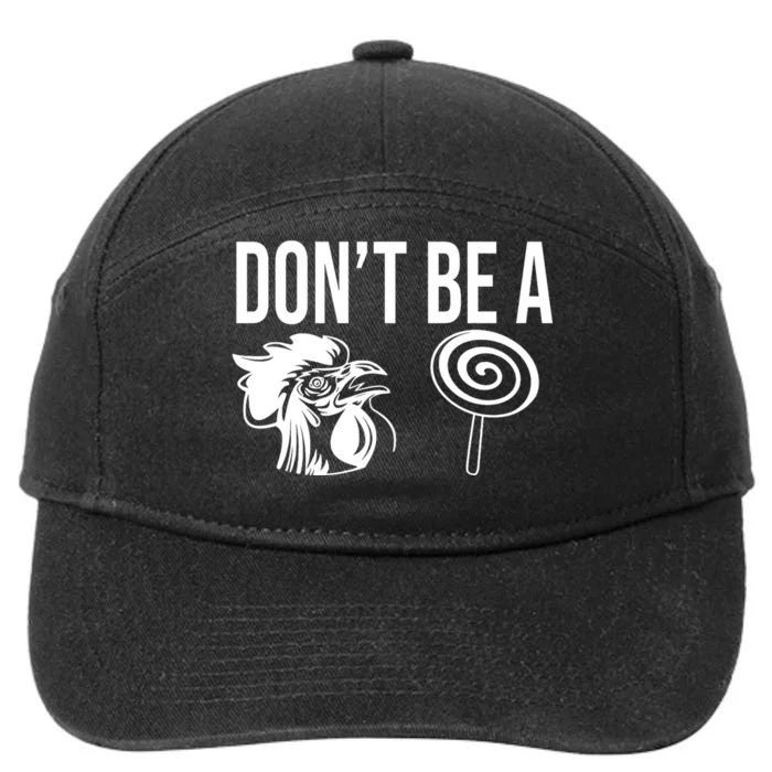 Funny DonT Be A Sucker Rooster Cock 7-Panel Snapback Hat