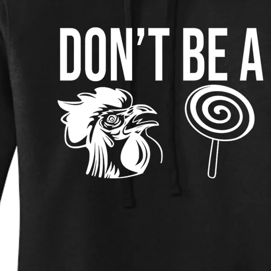 Funny DonT Be A Sucker Rooster Cock Women's Pullover Hoodie