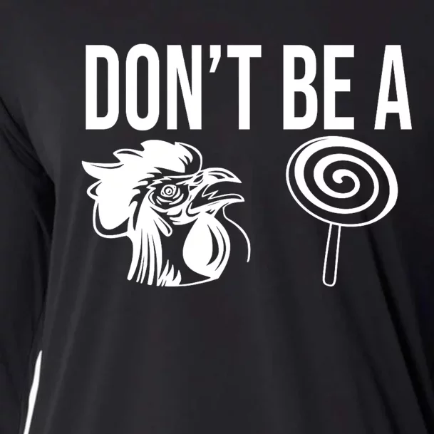 Funny DonT Be A Sucker Rooster Cock Cooling Performance Long Sleeve Crew