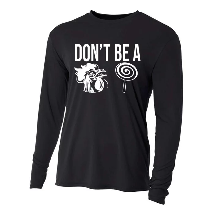 Funny DonT Be A Sucker Rooster Cock Cooling Performance Long Sleeve Crew