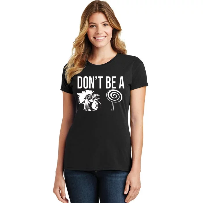 Funny DonT Be A Sucker Rooster Cock Women's T-Shirt