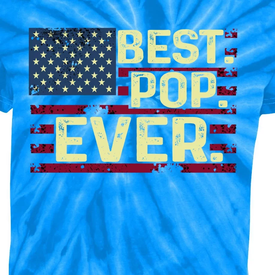 Fathers Day Best Pop Ever American Patriotic Usa Flag Cute Gift Kids Tie-Dye T-Shirt