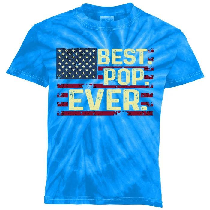 Fathers Day Best Pop Ever American Patriotic Usa Flag Cute Gift Kids Tie-Dye T-Shirt