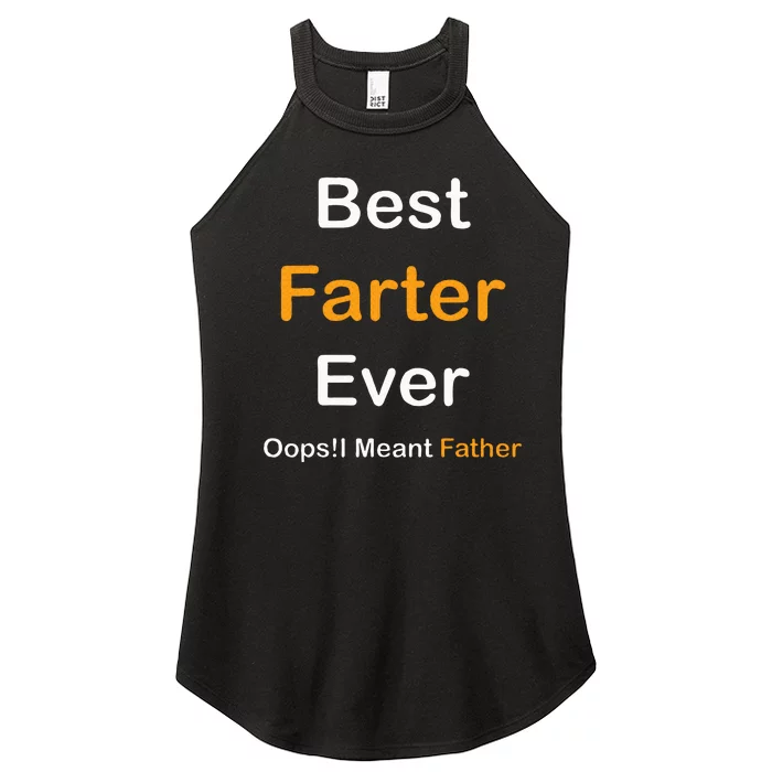 Fathers Day Best Farter Ever Oops I Mean FatherS Day Women’s Perfect Tri Rocker Tank