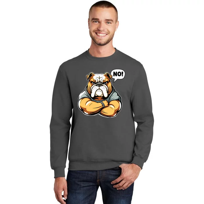 Funny Dog Bulldog No Tall Sweatshirt