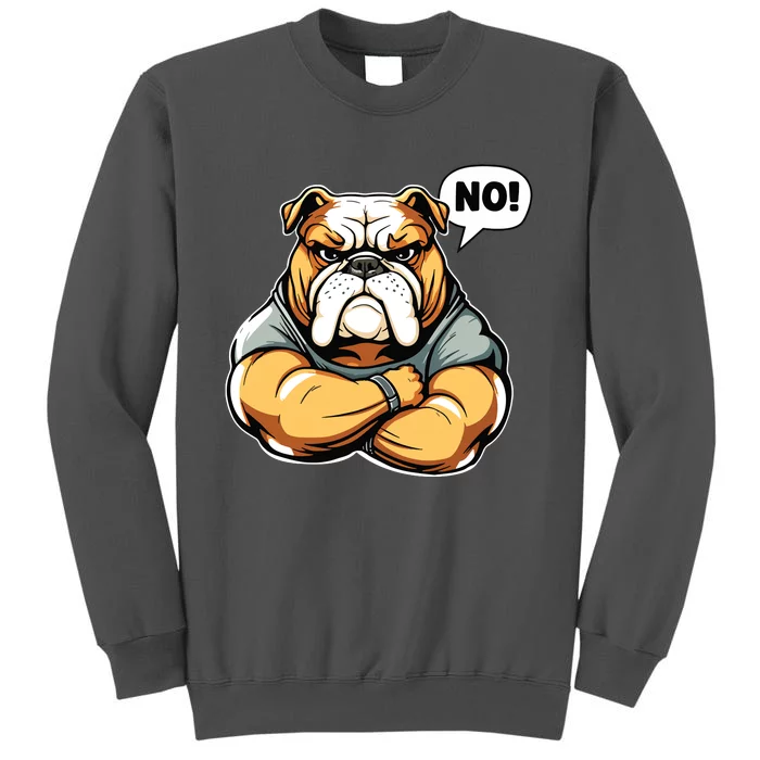 Funny Dog Bulldog No Tall Sweatshirt