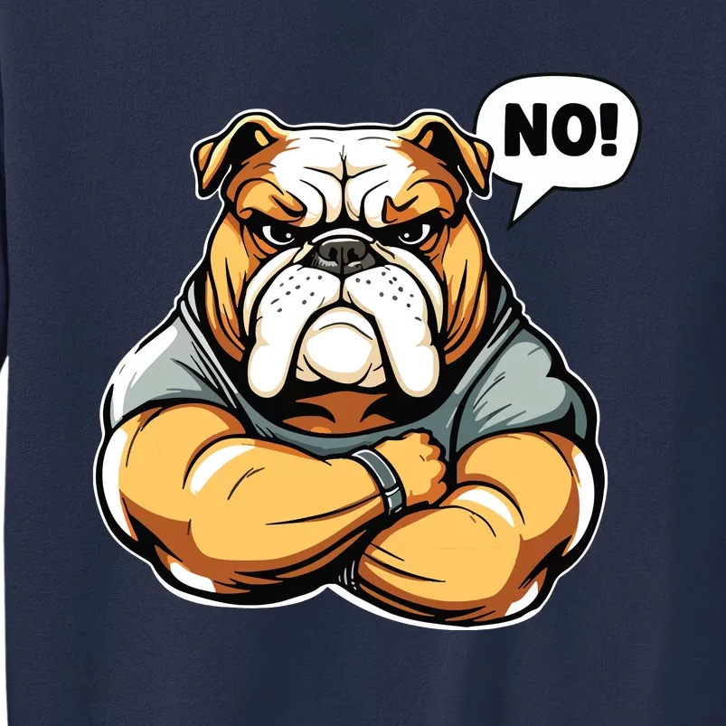 Funny Dog Bulldog No Sweatshirt