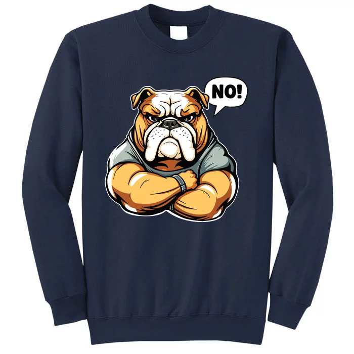 Funny Dog Bulldog No Sweatshirt