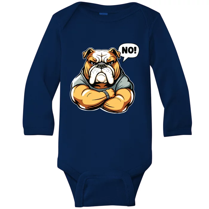 Funny Dog Bulldog No Baby Long Sleeve Bodysuit