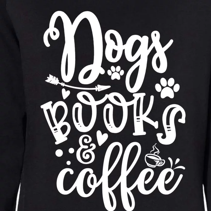 Funny Dogs Books And Coffee Puppy Dog Coffee Book Lover Gift Womens California Wash Sweatshirt