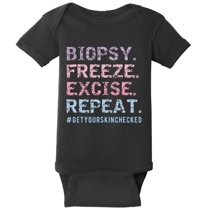 Funny Dermatologist Biopsy Freeze Excise Repeat Dermatology Baby Bodysuit