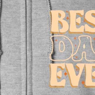 Father Day Best Dad Ever From Daughter Son Mom Kids Full Zip Hoodie