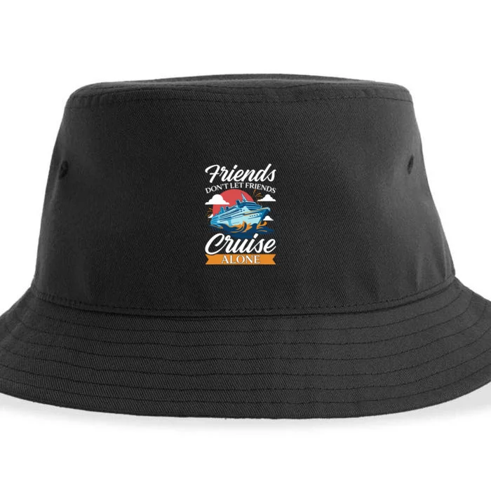 Friends DonT Cruise Alone Funny Cruising Ship Matching Cute Sustainable Bucket Hat