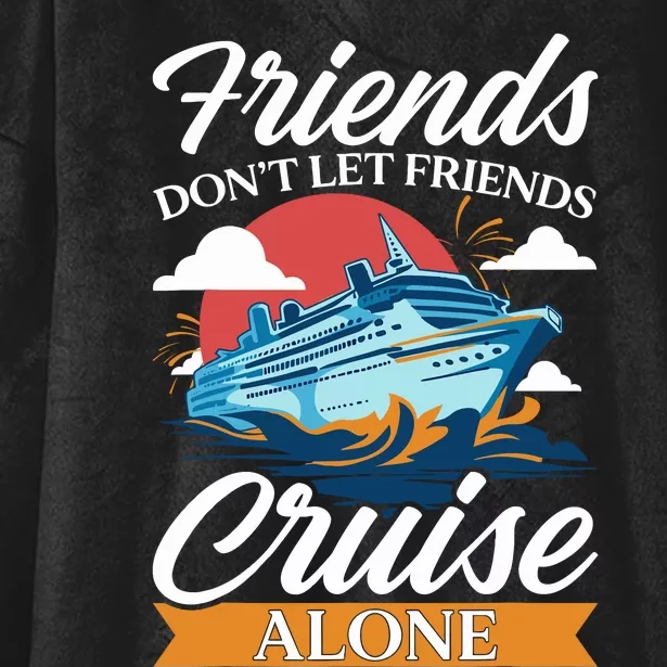 Friends DonT Cruise Alone Funny Cruising Ship Matching Cute Hooded Wearable Blanket