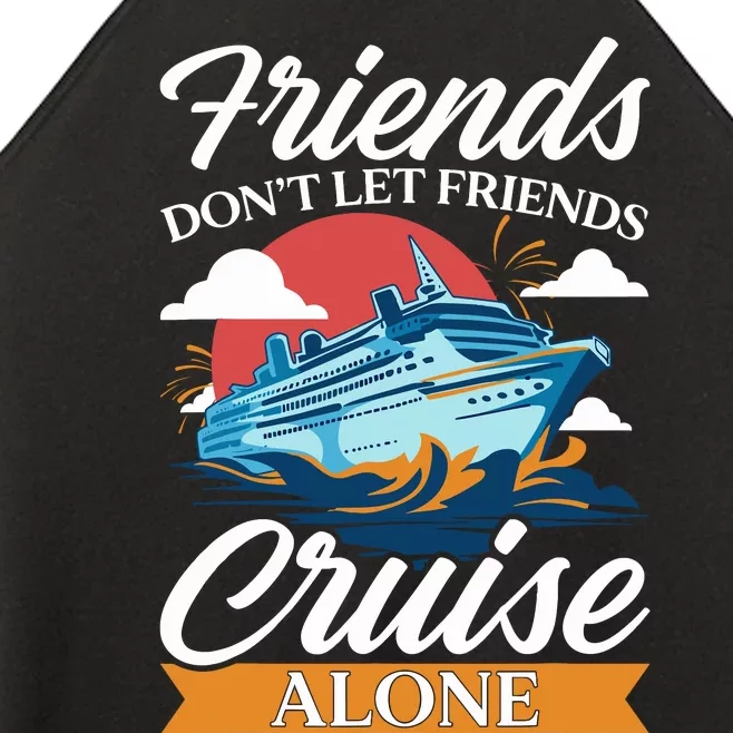 Friends DonT Cruise Alone Funny Cruising Ship Matching Cute Women’s Perfect Tri Rocker Tank