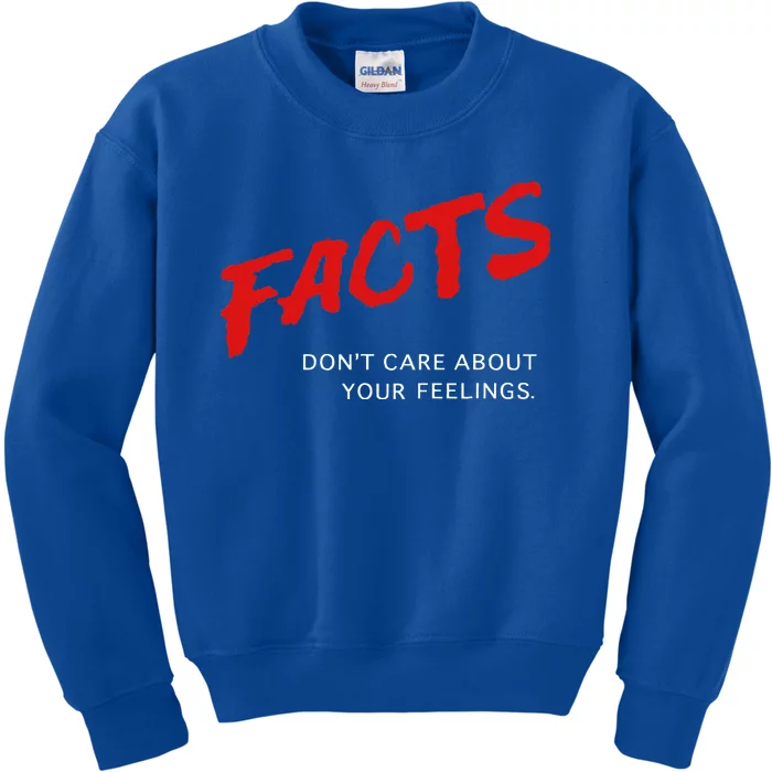 Facts DonT Care About Your Feelings Kids Sweatshirt