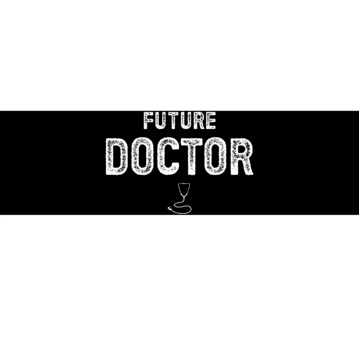 Future Doctor Clothing For Student Doctor Bumper Sticker